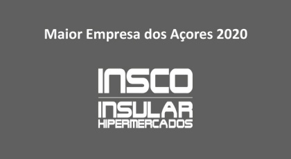 INSCO é eleita a Maior Empresa dos Açores 2020